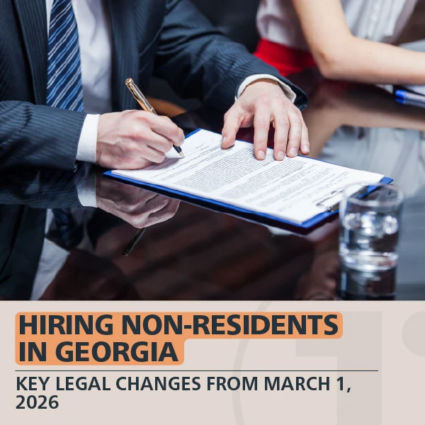 Employing Non-Residents in Georgia – What Changed from March 1, 2026