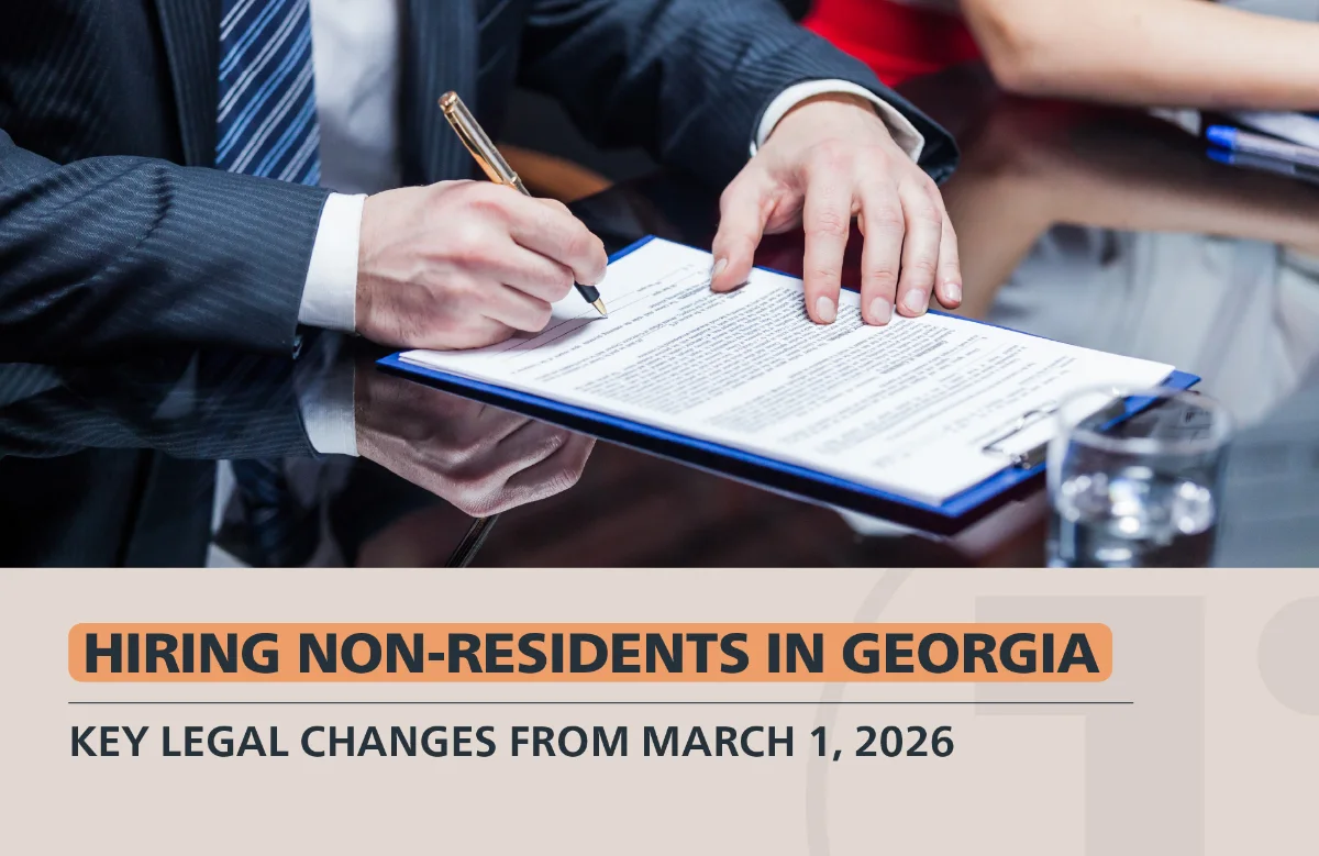 Employing Non-Residents in Georgia – What Changed from March 1, 2026