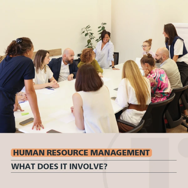 Human Resource Management – What Does It Encompass?