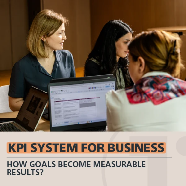 KPI System for Business: How Goals Become Measurable Results?