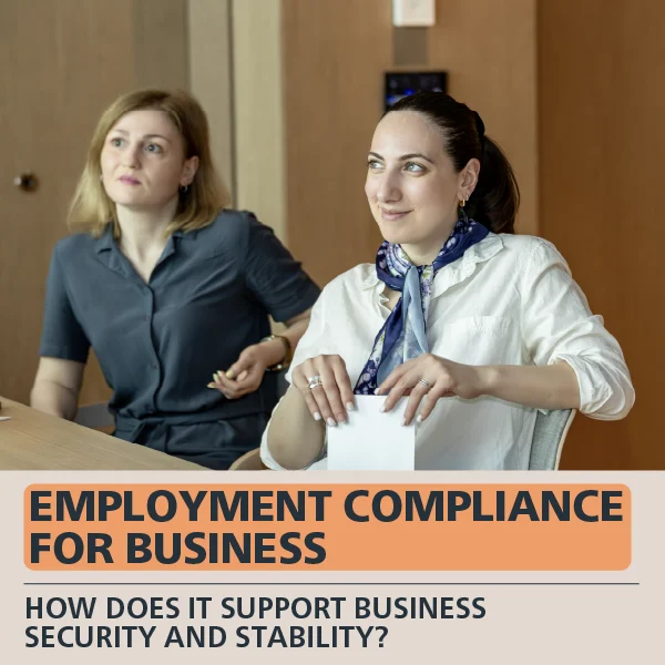 How Labor Compliance Strengthens Business Stability and Reduces Risk