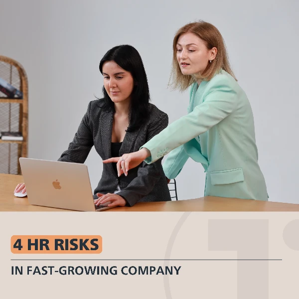 4 HR Risks in a Fast-Growing Company